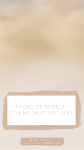 Positive Affirmations Phone Wallpaper - I forgive myself for past mistakes