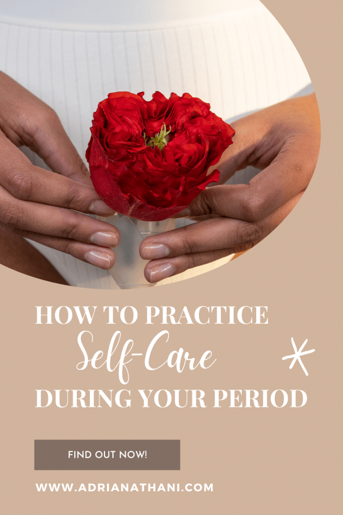 Learn how to practice self-care during your period