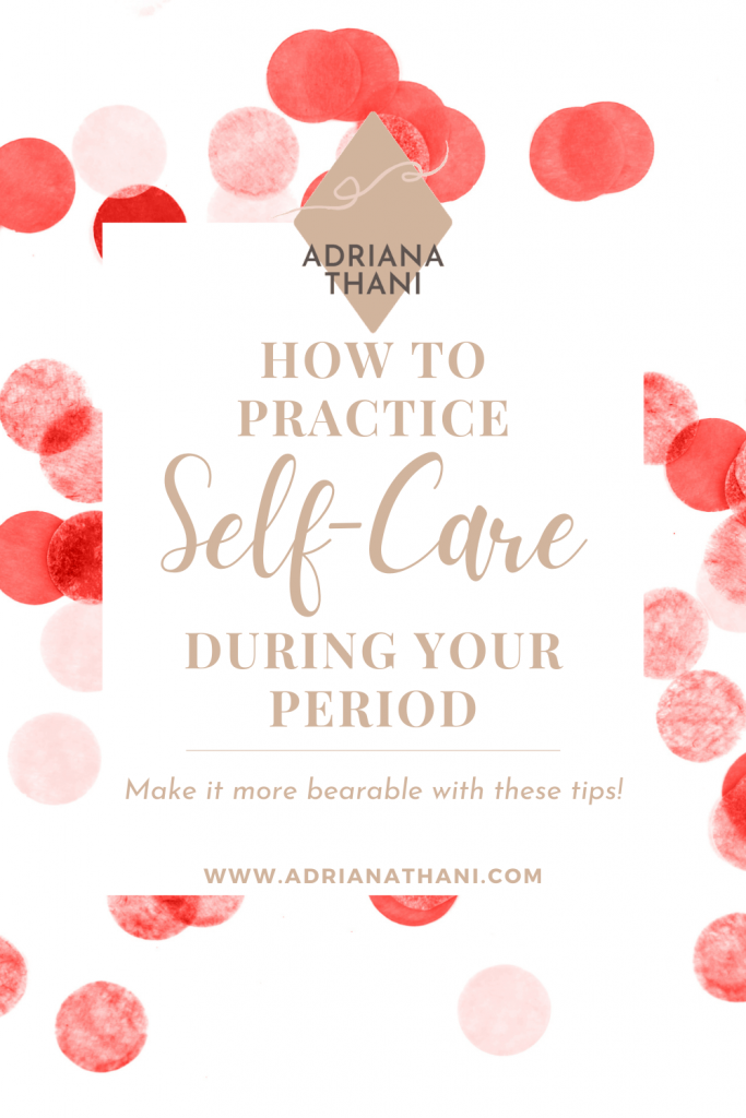 Tips to practice self-care during your period